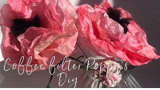 Coffee Filter Poppy's flowers and pods DIY