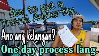 How to get a Travel Authority | Paano kumuha? | Ano ang mga kelangan? | One day process