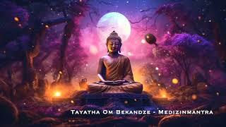 Tayatha Om Bekandze Medizinmantra Heilungsmantra 432 Hz