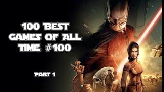 100 BEST GAMES OF ALL TIME Playthrough #100 - Star Wars: Knights of the Old Republic (part 1)