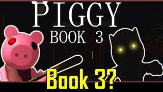 Piggy Book 3 Is Here...?