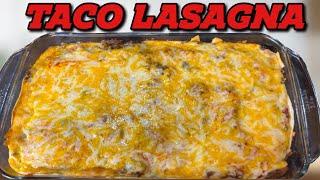 AMAZING EASY TO MAKE TACO LASAGNA WITH FLOUR TORTILLAS/DELICIOUS