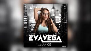 Eva Vega Feat. Jake - Don't Give Up On Us (Official Teaser)