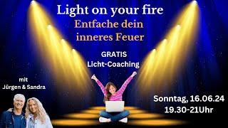 GRATIS Licht-Coaching - Light on your Fire - Entfache dein inneres Feuer - mit Jürgen & Sandra