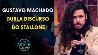 O clássico discurso do Stallone na voz de Gustavo Machado | The Noite (07/08/23)