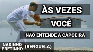 ÀS VEZES VOCÊ NÃO ENTENDE A CAPOEIRA - Pretinho - ABADA-Capoeira benguela song