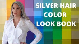 26 Different Colors  - What colors look best with silver/gray hair?