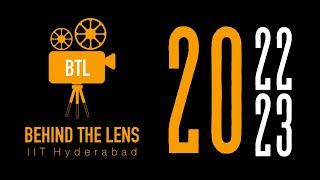 Introducing BTL Team 2022-23 | Behindthelens IITH