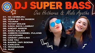 ONA HETHARUA  & MALA AGATHA - Dj Super Bass  FULL ALBUM || NONA KO SU MABOK