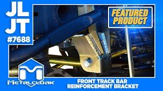 Featured Product: MetalCloak JL Wrangler & JT Gladiator Front Track Bar Reinforcement Bracket