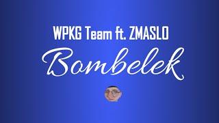 WPKG Team ft. ZMASLO - Bombelek (Official Music Video)