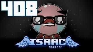 The Binding of Isaac: Rebirth - Let's Play - Episode 408 [Crease]