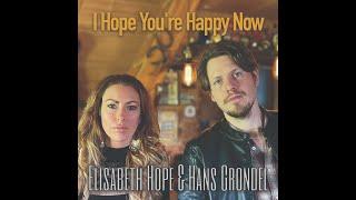 Elisabeth Hope , Hans Grondel - I Hope You're Happy Now (cover)