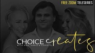 Choice Creates with Ana, Haris & Christel - 3/3