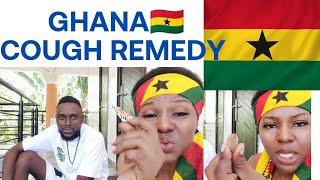 I TRIED COUGH REMEDY IN GHANA 