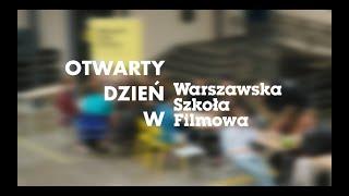 DZIEŃ OTWARTY | Warszawska Szkoła Filmowa | RELACJA