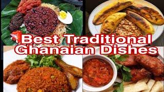 TOP 10 BEST TRADITIONAL GHANAIAN  FOOD YOU NEED TO TRY OUT/most popular Ghana  dishes/