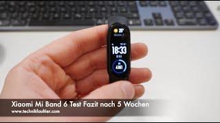 Xiaomi Mi Band 6 Test Fazit nach 5 Wochen