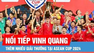 Đội tuyển Việt Nam giành nhiều giải thưởng tại ASEAN Cup 2024