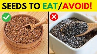 4 Seeds You Should EAT and 4 Seeds You Should NEVER Eat!