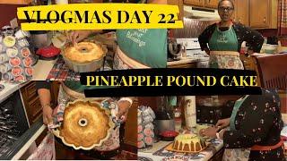 VLOGMAS DAY 22/ PINEAPPLEPOUND CAKE#EricandTeresa #Vlogmas2021 #PineapplePoundCake