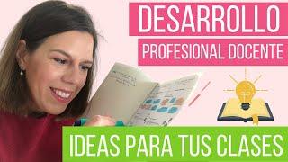 ‍ DESARROLLO PROFESIONAL DOCENTE - ideas para tus clases 