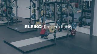 The Eleiko Prestera Racks