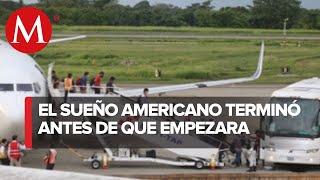 Así fue la llegada de más de 500 migrantes deportados de EU a Tapachula