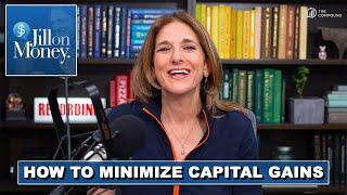 How to Minimize Capital Gains | Jill on Money Tips