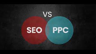 SEO vs. PPC | Understand the Differences and Similarities