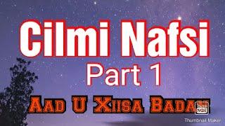 Cilmi Nafsi- Xaqiiqooyin| Part 1: Sayid Ibnu Sayid