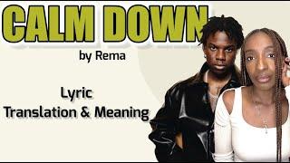 Rema - Calm Down (Afrobeats Translation: Lyrics and Meaning)