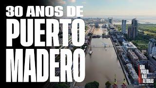 30 ANOS DE PUERTO MADERO | Sucesso econômico e legado irregular de um cartão postal de Buenos Aires