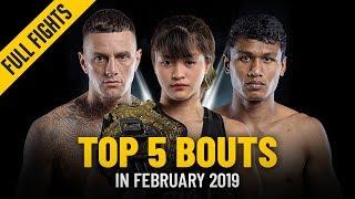 Top 5 Bouts Of February 2019 | ONE Full Fights