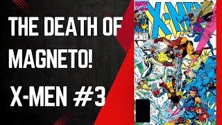 Death Of Magneto! Chris Claremont's Swan Song! X-Men #3, Jim Lee, Marvel Comics, 1991