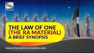 The Law of One (The Ra Material) -  A Brief Synopsis