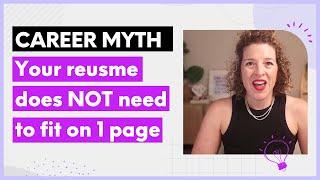 Career Myth: Your resume does NOT need to fit on 1 page