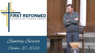 First Reformed Church Cedar Grove  -  October 20,  2024