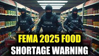 Shocking 2025 Food Shortage Predictions from FEMA