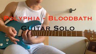 Polyphia - Bloodbath (feat. Chino Moreno) Guitar Solo Cover