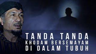 Tanda tanda Khodam Bersemayam atau Menempati Tubuh Kita