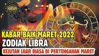 KABAR BAIK ZODIAK LIBRA MARET 2022 | RAMALAN ZODIAK LIBRA