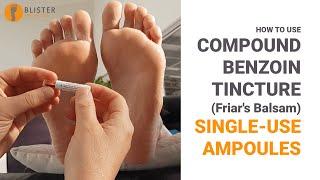 How To Use Compound Benzoin Tincture (Friar's Balsam) Single-Use Ampoules [Blister Prevention]