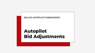 Sellics Autopilot: Bid Adjustments Automation