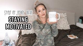 STAYING MOTIVATED & POSITIVE AS A STAY AT HOME MOM| Tres Chic Mama