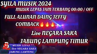 MUSIK LEPAS /ARR DAING JEFFY COMBACKJAM TRBANG 00:00 SYILA MUSIK LIVE NEGARASAKA JABUNG LAMTIM2024