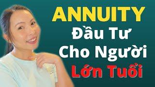 Annuity Là Gì? | Sản Phẩm Đầu Tư An Toàn Cho Người Lớn Tuổi | Cuộc Sống Mỹ