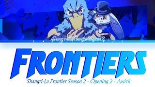 Shangri-La Frontier Season 2 - Opening 2 FULL『Frontiers』by Awich (Lyrics)