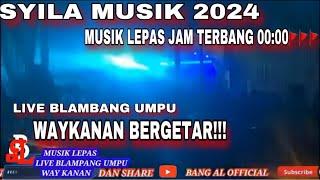 MUSIK LEPAS SYILA MUSIK FULL REMIX FULL BASS//JQM TERBANG 00:00 LIVE BLAMBANG UMPU WAY KANAN 2024