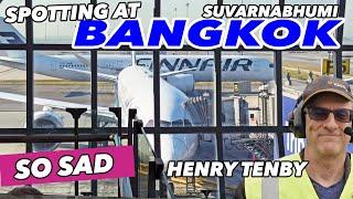 Sad Plane Spotting at Bangkok Suvarnabhumi Airport Thailand with Henry Tenby